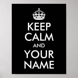 Design Your Own Keep Calm and Your Name Poster
