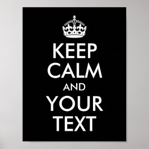 Design Your Own Keep Calm and Your Text Poster