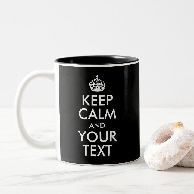 Design Your Own Keep Calm and Your Text Two-Tone Coffee Mug (With Donut)