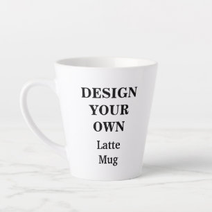 Design Your Own Latte Mug - Fully Customizable