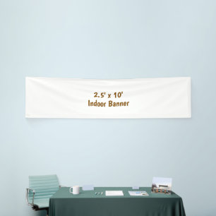 Design Your Own Simple 2.5' x 10' Indoor Vinyl Banner