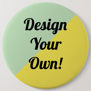Design Your Personalise Gift 6 Inch Round Button