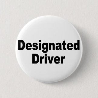 Designated Driver 2 Inch Round Button