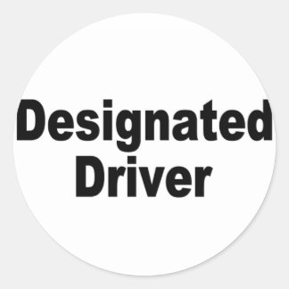 Designated Driver Classic Round Sticker