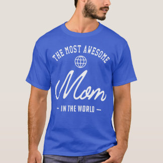 DESIGNMomhe most awesome mom in the world 80s vint T-Shirt