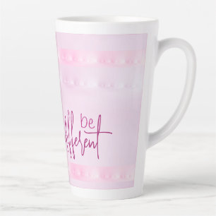 Designtasse mit Motivationsspruch Latte Mug
