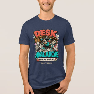 Desk Avalanche Personalized Funny Office T-Shirt Tri-Blend Shirt