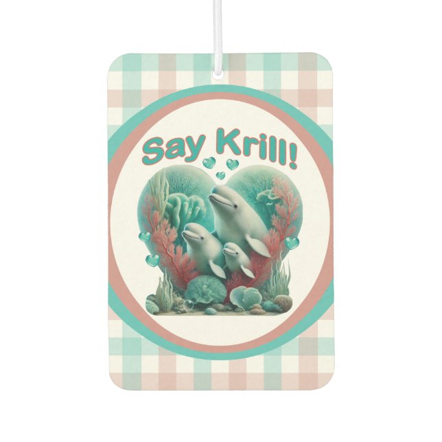 Désodorisant Pour Voiture Adorable "Say Krill" Baleine Portrait de famille (Devant)