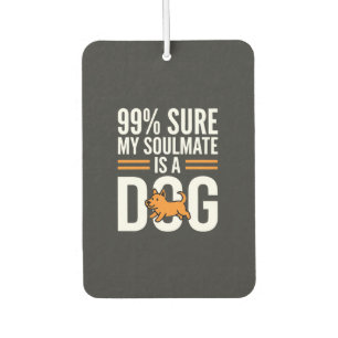Désodorisant Pour Voiture Ame sœur de chien Typographie drôle pour amoureux