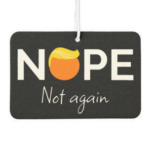 Désodorisant Pour Voiture Anti-Trump - Non, pas encore moi