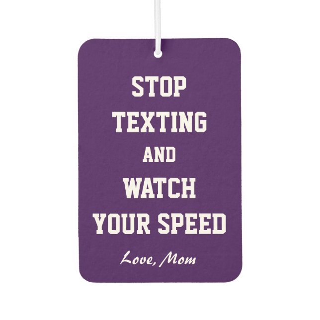 Désodorisant Pour Voiture Arrêter de texter Amour Maman | (Devant)