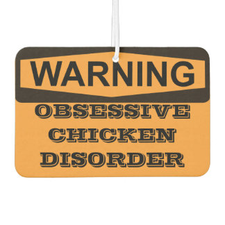 Désodorisant Pour Voiture AVERTISSEMENT D'Un Trouble Obsessif Du Poulet