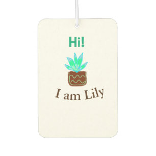 Désodorisant Pour Voiture Bonjour Je suis Lily cactus succulent ajouter nom