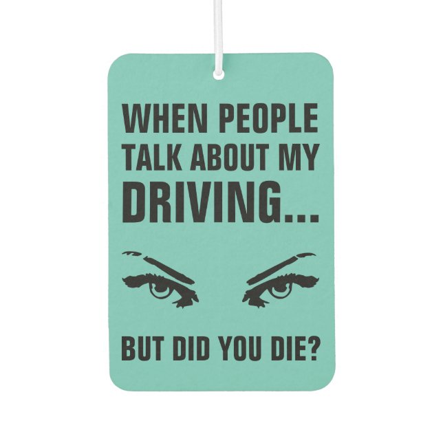 Désodorisant Pour Voiture Citation De Conduite Drôle | Voiture Turquoise (Devant)