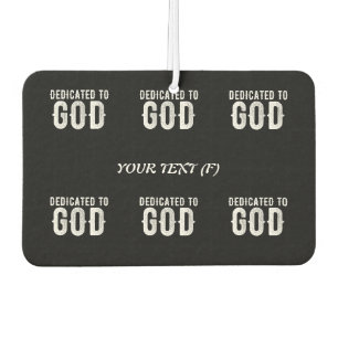 DÉSODORISANT POUR VOITURE DÉDIÉ À DIEU COOL PERSONNALISABLE TEXTE BLANC