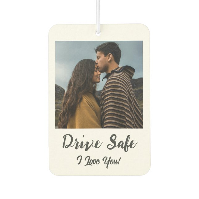 Désodorisant Pour Voiture Drive Safe, I Love You - Photo personnalisée (Devant)