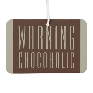 Désodorisant Pour Voiture Drôle Chocoholic Air Freshener Cadeau