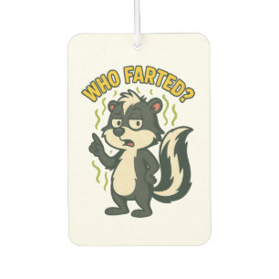 Désodorisant Pour Voiture Drôle Skunk Qui A Fargé ?
