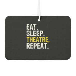 Désodorisant Pour Voiture Eat Sleep Theater Actor Don