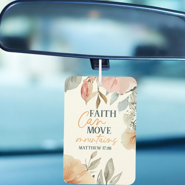 Désodorisant Pour Voiture Floral Faith Can Move Mountains (A pretty car air freshener that includes a little daily inspiration while you're on the go.)
