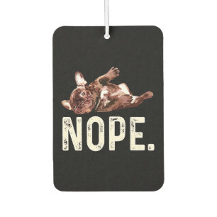 Désodorisant Pour Voiture Frenchie Gift French Bulldog Nope.