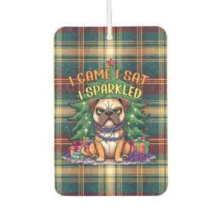 Désodorisant Pour Voiture I Came I Sat I Sparkled Funny Christmas Bulldog