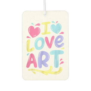 Désodorisant Pour Voiture I Love Art, Peintre Artiste Peinture colorée Cadea
