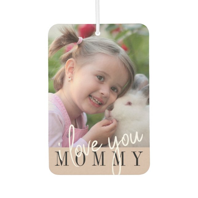 Désodorisant Pour Voiture I Love You Maman Photo personnalisée Air Freshener (Devant)
