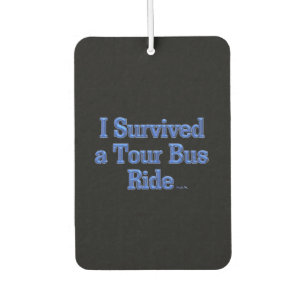 Désodorisant Pour Voiture J'ai survécu à un Tour Bus Ride noir voiture air f