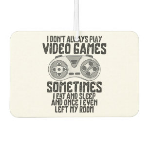 Désodorisant Pour Voiture Je ne joue pas toujours aux jeux vidéo Humour de j