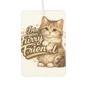 Désodorisant Pour Voiture Je suis votre ami à fourrure Conception de chat