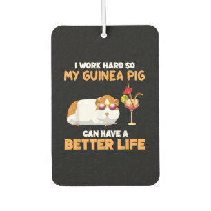 Désodorisant Pour Voiture Je travaille dur pour que mon cochon de Guinée pui
