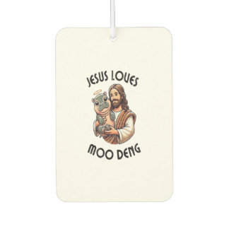 Désodorisant Pour Voiture Jésus aime Moo Deng T-Shirt_3