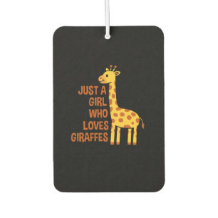 Désodorisant Pour Voiture Just a girl who loves giraffes
