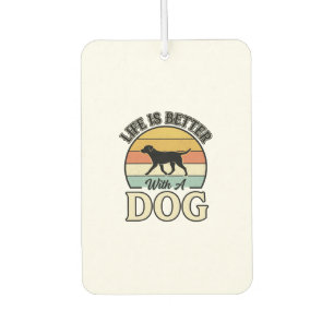 Désodorisant Pour Voiture La vie est meilleure avec un chien vintage shirt d