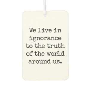 Désodorisant Pour Voiture Live In Ignorance Air Freshener