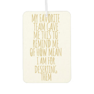 Désodorisant Pour Voiture Mon Équipe Préférée M'A Donné Ce Coworker Sportif