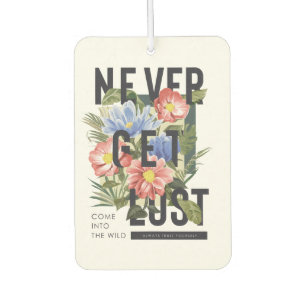 Désodorisant Pour Voiture Ne jamais perdre le slogan floral