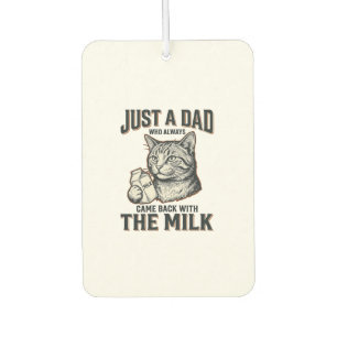Désodorisant Pour Voiture Papa Chat Drôle Est Revenu Avec Le Lait Vintage Sh
