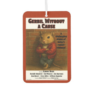 Désodorisant Pour Voiture Parodie de film Gerbil Without a Cause