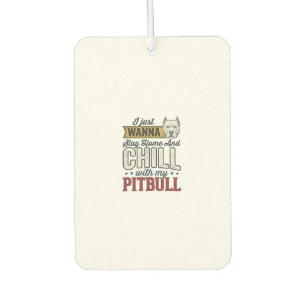 Désodorisant Pour Voiture Pitbull Vintage Restez À La Maison Et Chill Amoure