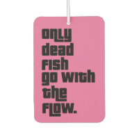 Seuls les poissons morts accompagnent le flux.