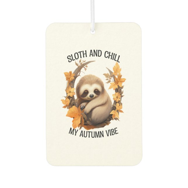 Désodorisant Pour Voiture Sloth and Chill My Autumn Vibe (Devant)