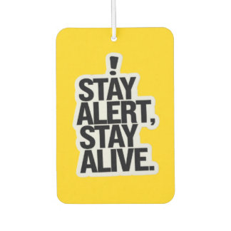 Désodorisant Pour Voiture "Stay Alert, Stay Alive" Safety Awareness Car