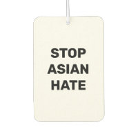 Stop Asian Hate, panneau noir blanc Air Freshene