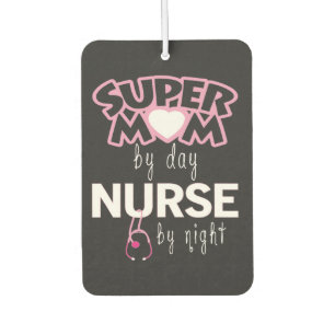Désodorisant Pour Voiture Super maman by day nurse by night