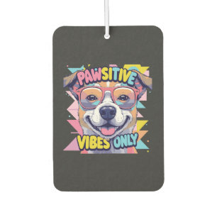 Désodorisant Pour Voiture T-Shirt de chien drôle Vibes Only � Chien cool