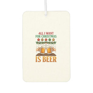 Désodorisant Pour Voiture Tout ce que Noël veut, c'est des mugs à bière toas