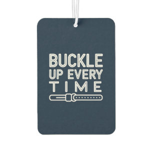 Désodorisant Pour Voiture Voiture de rappel de sécurité "Buckup Every Time"