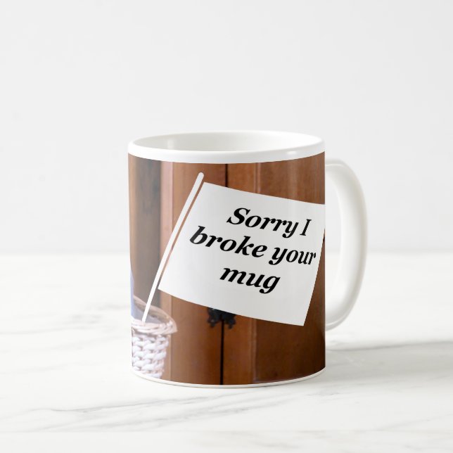 désolé de t'avoir cassé la tasse (Devant droit)